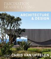 Book Cover for Fascination Seaside Living: Architecture & Design by Chris van Uffelen