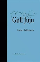 Book Cover for Gull Juju by Lukas Felzmann