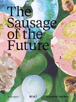 Book Cover for The Sausage of the Future by Carolien Niebling, École cantonale d'art de Lausanne