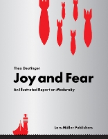 Book Cover for Joy and Fear: An Illustrated Report on Modernity by Theo Deutinger