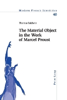 Book Cover for The Material Object in the Work of Marcel Proust by Thomas Baldwin