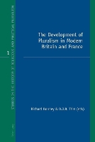 Book Cover for The Development of Pluralism in Modern Britain and France by Richard Bonney