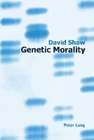 Book Cover for Genetic Morality by David Shaw