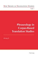 Book Cover for Phraseology in Corpus-Based Translation Studies by Meng Ji