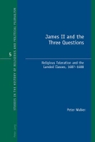 Book Cover for James II and the Three Questions by Peter Walker