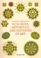 Book Cover for Ecologies, Aesthetics, and Histories of Art by Hannah Baader