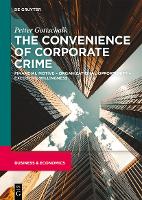 Book Cover for The Convenience of Corporate Crime by Petter Gottschalk