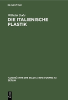 Book Cover for Die italienische Plastik by Wilhelm Bode