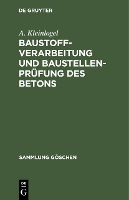 Book Cover for Baustoffverarbeitung und Baustellenprüfung des Betons by A. Kleinlogel