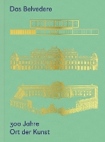 Book Cover for Das Belvedere. 300 Jahre Ort der Kunst by Stella Rollig