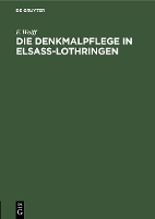 Book Cover for Die Denkmalpflege in Elsaß-Lothringen by F. Wolff