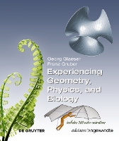 Book Cover for Experiencing Geometry, Physics, and Biology by Georg Glaeser, Franz Gruber