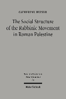 Book Cover for The Social Structure of the Rabbinic Movement in Roman Palestine by Catherine Hezser