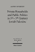 Book Cover for Private Households and Public Politics in 3rd-5th Century Jewish Palestine by Alexei Sivertsev