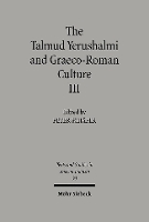 Book Cover for The Talmud Yerushalmi and Graeco-Roman Culture III by Peter Schäfer
