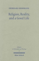 Book Cover for Religion, Reality, and a Good Life by Eberhard Herrmann