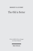 Book Cover for The Old is Better by Robert H Gundry