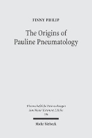 Book Cover for The Origins of Pauline Pneumatology by Finny Philip