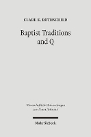 Book Cover for Baptist Traditions and Q by Clare K Rothschild