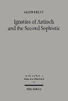 Book Cover for Ignatius of Antioch and the Second Sophistic by Allen Brent