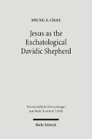 Book Cover for Jesus as the Eschatological Davidic Shepherd by Young S. Chae