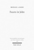 Book Cover for Feasts in John by Michael A. Daise