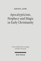 Book Cover for Apocalypticism, Prophecy and Magic in Early Christianity by David E Aune