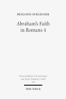 Book Cover for Abraham's Faith in Romans 4 by Benjamin Schliesser