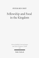 Book Cover for Fellowship and Food in the Kingdom by Peter-Ben Smit