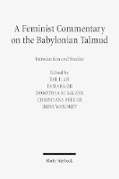 Book Cover for A Feminist Commentary on the Babylonian Talmud by Tal Ilan