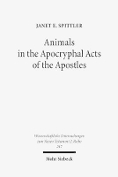 Book Cover for Animals in the Apocryphal Acts of the Apostles by Janet E. Spittler