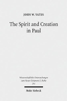 Book Cover for The Spirit and Creation in Paul by John W., III Yates