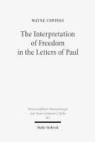 Book Cover for The Interpretation of Freedom in the Letters of Paul by Wayne Coppins