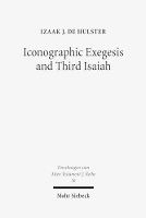 Book Cover for Iconographic Exegesis and Third Isaiah by Izaak J de Hulster