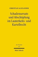 Book Cover for Schadensersatz und Abschöpfung im Lauterkeits- und Kartellrecht by Christian Alexander