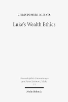 Book Cover for Luke's Wealth Ethics by Christopher M. Hays