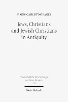 Book Cover for Jews, Christians and Jewish Christians in Antiquity by James Carleton Paget