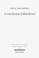 Book Cover for A Conclusion Unhindered by Troy M. Troftgruben