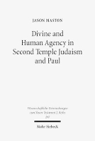 Book Cover for Divine and Human Agency in Second Temple Judaism and Paul by Jason Maston