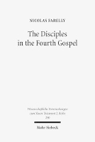 Book Cover for The Disciples in the Fourth Gospel by Nicolas Farelly