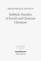 Book Cover for Rabbinic Parodies of Jewish and Christian Literature by Holger Michael Zellentin