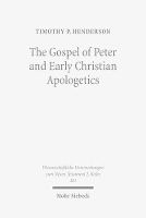 Book Cover for The Gospel of Peter and Early Christian Apologetics by Timothy P. Henderson