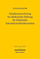 Book Cover for Schadenszurechnung bei deliktischer Haftung für fehlerhafte Sekundärmarktinformation by Stefan Richter