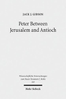 Book Cover for Peter Between Jerusalem and Antioch by Jack J. Gibson