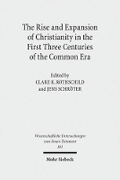 Book Cover for The Rise and Expansion of Christianity in the First Three Centuries of the Common Era by Clare K Rothschild