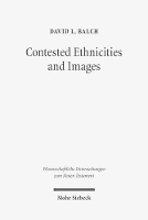 Book Cover for Contested Ethnicities and Images by David L Balch