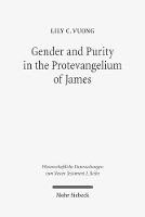 Book Cover for Gender and Purity in the Protevangelium of James by Lily C. Vuong