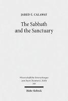 Book Cover for The Sabbath and the Sanctuary by Jared C. Calaway