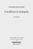 Book Cover for Crucifixion in Antiquity by Gunnar Samuelsson