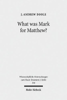 Book Cover for What was Mark for Matthew? by J. Andrew Doole